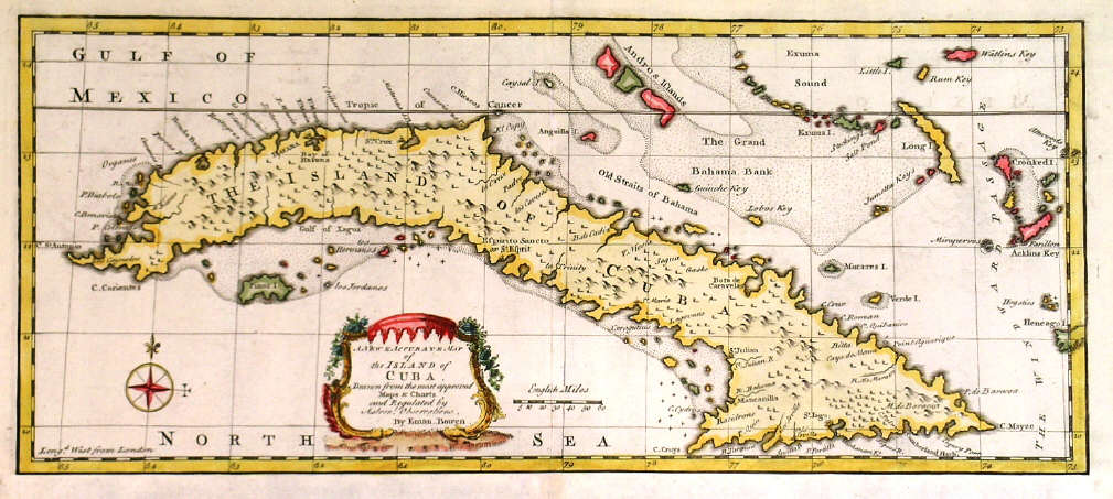 Bowen, E. 'A NEW & ACCURATE MAP OF THE ISLAND OF CUBA.